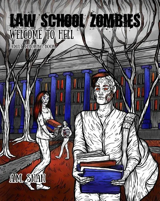 Law School Zombies Welcome to Hell: Adult Coloring Book - Paperback