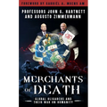 Merchants of Death: Global Oligarchs and Their War On Humanity - Paperback