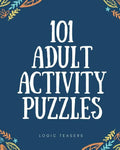 101 Adult Activity Puzzles: Brain Teasers For All Ages - Paperback