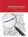 Thee Podcast Journal - Paperback
