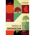 Hidden in Contradiction: Humanity in Christ Before, During, and After the Fall - Paperback
