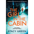 The Girl in the Cabin: A completely gripping crime thriller with a heart-stopping twist - Paperback