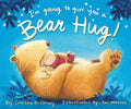 I'm Going to Give You a Bear Hug! - Hardcover