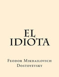 El Idiota (Spanish Edition) - Paperback