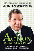 Action Has No Season 2.0: How the Actionaire Develops All Possibilities - Paperback