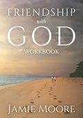 Friendship with God Workbook: Discussion Guide and 40-Day Journal - Paperback