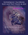 SuperQuick FaceBook - Easy and Fast Pages & Ads: FaceBook Landing Pages and Ads Made Easy - Paperback