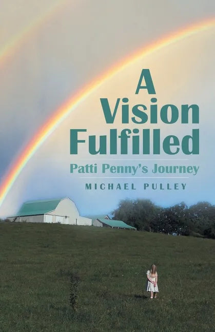 A Vision Fulfilled: Patti Penny's Journey - Paperback
