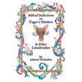 Biblical Reflections on Tigger's Whiskers and Other Catastrophes - Paperback
