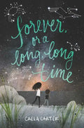 Forever, or a Long, Long Time - Hardcover
