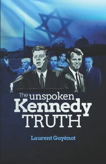 The Unspoken Kennedy Truth - Paperback