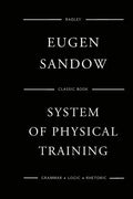Sandow's System Of Physical Training - Paperback