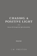 Chasing a Positive Light Paperback Edition - Paperback