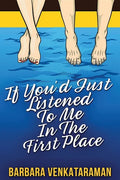 If You'd Just Listened To Me In The First Place... - Paperback