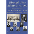 Through Five Administrations - Hardcover