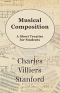 Musical Composition - A Short Treatise for Students - Paperback