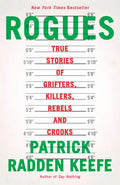 Rogues: True Stories of Grifters, Killers, Rebels and Crooks - Paperback