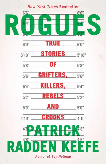 Rogues: True Stories of Grifters, Killers, Rebels and Crooks - Paperback