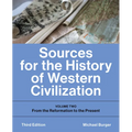 Sources for the History of Western Civilization: Volume Two: From the Reformation to the Present, Third Edition - Paperback