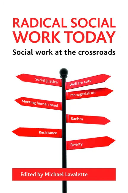 Radical Social Work Today: Social Work at the Crossroads - Paperback