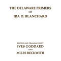 The Delaware Primers of Ira D. Blanchard - Paperback