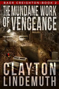 The Mundane Work of Vengeance - Paperback