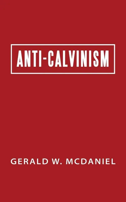 Anti-Calvinism - Paperback
