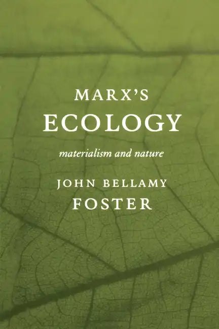 Marxâ (Tm)S Ecology: Materialism and Nature - Paperback
