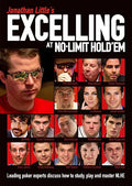 Jonathan Little's Excelling at No-Limit Hold'em: Leading Poker Experts Discuss How to Study, Play and Master Nlhe - Paperback