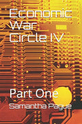 Economic War Circle IV: Part One - Paperback