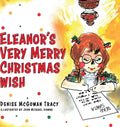 Eleanor's Very Merry Christmas Wish - Hardcover