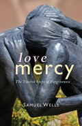 Love Mercy: The Twelve Steps of Forgiveness - Paperback