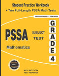 PSSA Subject Test Mathematics Grade 4: Student Practice Workbook + Two Full-Length PSSA Math Tests - Paperback