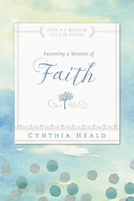 Becoming a Woman of Faith - Paperback