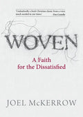 Woven: A Faith for the Dissatisfied - Paperback