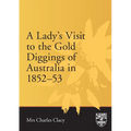 Lady's Visit to the Gold Diggings of Australia in 1852-53 - Paperback