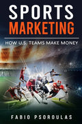 Sports Marketing: How U.S. Teams Make Money - Paperback