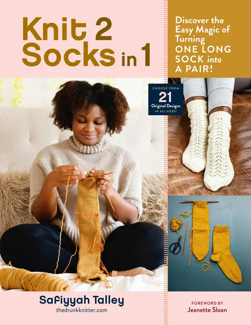 Knit 2 Socks in 1: Discover the Easy Magic of Turning One Long Sock Into a Pair! Choose from 21 Original Designs, in All Sizes - Hardcover