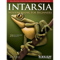 Intarsia Woodworking for Beginners: Skill-Building Lessons for Creating Beautiful Wood Mosaics: 25 Skill-Building Projects - Paperback