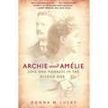 Archie and Amelie: Love and Madness in the Gilded Age - Paperback