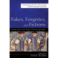 Fakes, Forgeries, and Fictions: Writing Ancient and Modern Christian Apocrypha: Proceedings from the 2015 York Christian Apocrypha Symposium - Paperback