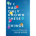 If I Had Only Known These 7 Things: Timeless Truths and Biblical Wisdom for the Spiritual Journey Ahead - Hardcover