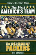 The First America's Team: The 1962 Green Bay Packers - Hardcover