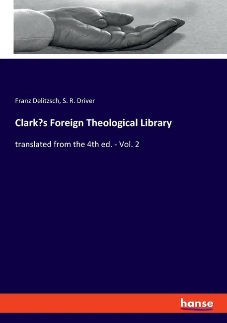 Clark's Foreign Theological Library: translated from the 4th ed. - Vol. 2 - Paperback