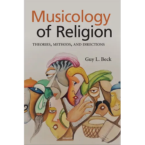 Musicology of Religion: Theories, Methods, and Directions - Paperback