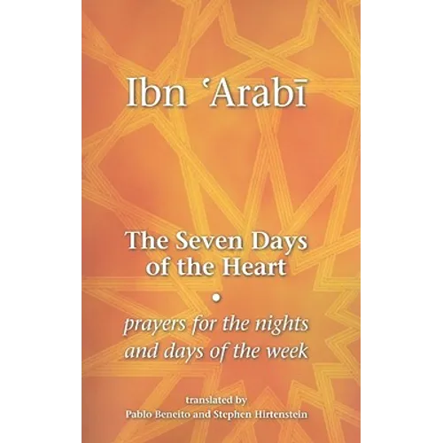 The Seven Days of the Heart: Prayers for the Nights and Days of the Week - Paperback