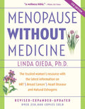 Menopause Without Medicine: The Trusted Women's Resource with the Latest Information on Hrt, Breast Cancer, Heart Disease, and Natural Estrogens - Paperback