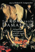 The Road from Damascus: The Impact of Paul's Conversion on His Life, Thought, and Ministry - Paperback
