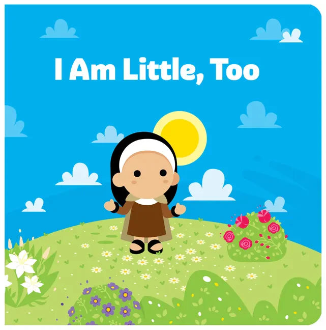 I Am Little, Too - Board Book