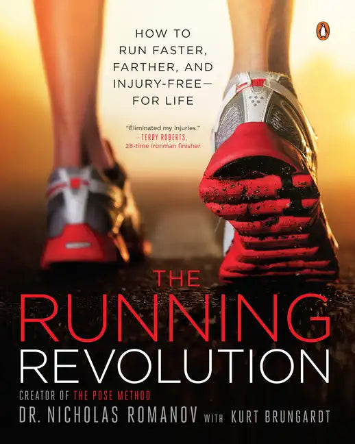 The Running Revolution: How to Run Faster, Farther, and Injury-Free--For Life - Paperback